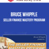 Bruce Whipple – Seller Finance Mastery Program