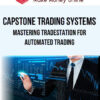 Capstone Trading Systems – Mastering Tradestation for Automated Trading