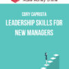 Cory Caprista – Leadership Skills For New Managers