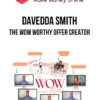 Davedda Smith – The WOW Worthy Offer Creator