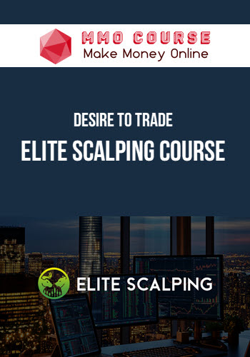 Desire To Trade – Elite Scalping Course