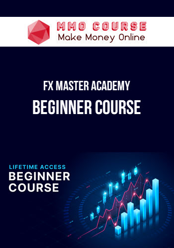 FX Master Academy – Beginner Course