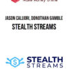 Jason Caluori, Donothan Gamble – Stealth Streams