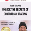 Jason Shapiro – Unlock the Secrets of Contrarian Trading