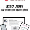 Jessica Larrew – Low Content Book Creation Course