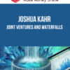 Joshua Kahr – Joint Ventures and Waterfalls