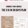 Kimberly Ann Jimenez – The $1k in 30 Days Plan