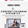 Kimberly Jimenez – The Content Calendar System 2.0