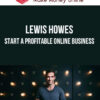 Lewis Howes, James Wedmore, Derek Halpern – Start a Profitable Online Business