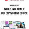 Maria Wendt – Words Into Money: Our Copywriting Course