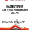 Master Trader – Learn to Trade Professional Gaps Like A Pro