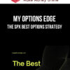 My Options Edge – The SPX Best Options Strategy