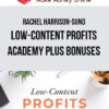 Rachel Harrison-Sund – Low-Content Profits Academy Plus Bonuses