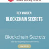 Rex Madden – Blockchain Secrets