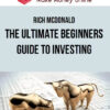 Rich McDonald – The Ultimate Beginners Guide to Investing