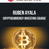 Ruben Ayala – Cryptocurrency Investing Course