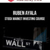 Ruben Ayala – Stock Market Investing Course