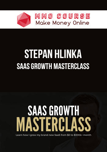 Stepan Hlinka – SaaS Growth Masterclass