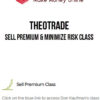 TheoTrade – Sell Premium & Minimize Risk Class