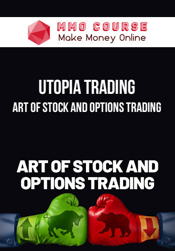 Utopia Trading – Art Of Stock And Options Trading