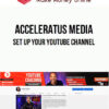 Acceleratus Media – Set Up Your YouTube Channel