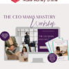 Andria Singletary – The CEO Mama Mastery Workshop