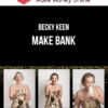 Becky Keen – Make Bank