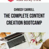 Chrissy Carroll – The Complete Content Creation Bootcamp