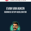Evan Van Auken – Business Setup Accelerator
