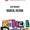 Jack McDade – Radical Design