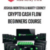 Joshua Montoya & Marty Cooney – Crypto Cash Flow Beginners Course