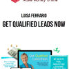 Luisa Ferrario – Get Qualified Leads Now