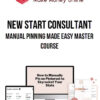 New Start Consultant – Manual Pinning Made Easy Master Course