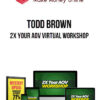 Todd Brown – 2X Your AOV Virtual Workshop
