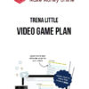 Trena Little – Video Game Plan