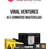 Viral Ventures – AI E-Commerce Masterclass