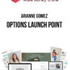 Arianne Gomez – Options Launch Point