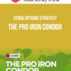 Stock Options Strategy – The Pro Iron Condor