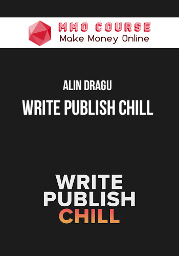 Alin Dragu – Write Publish Chill