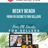 Becky Beach – Four FB Secrets for Sellers