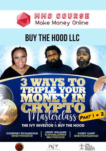 Buy The Hood LLC – 3 Ways To Triple Your Money In Crypto Combo Course Part 1 & 2