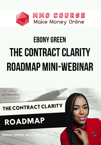 Ebony Green – The Contract Clarity Roadmap Mini-Webinar