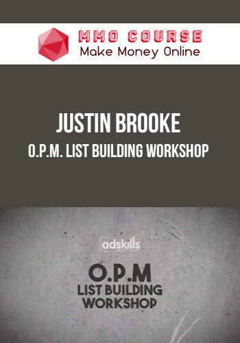 Justin Brooke – O.P.M. List Building Workshop
