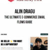 Alin Dragu – The Ultimate E-Commerce Email Flows Guide