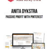 Anita Dykstra – Passive Profit with Pinterest