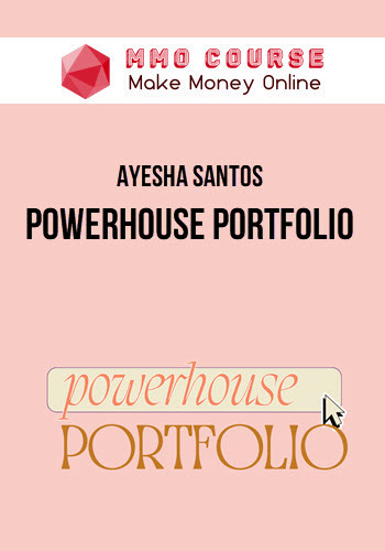 Ayesha Santos – Powerhouse Portfolio