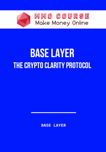 Base Layer – The Crypto Clarity Protocol