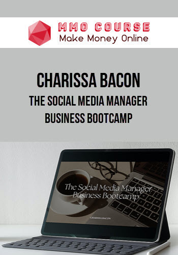 Charissa Bacon – The Social Media Manager Business Bootcamp
