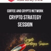Coffee And Crypto Network – Crypto Strategy Session