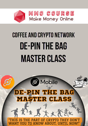 Coffee And Crypto Network – De-Pin The Bag Master Class